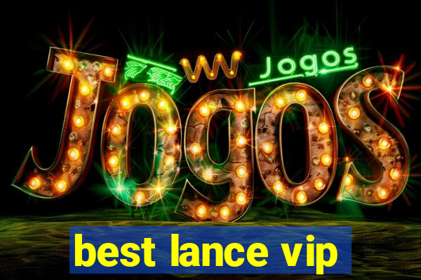 best lance vip